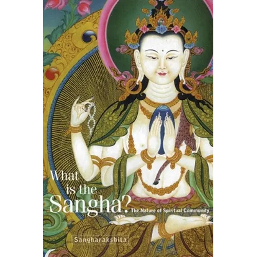 What Is the Sangha?: The Nature of Spiritual Community - Paperback