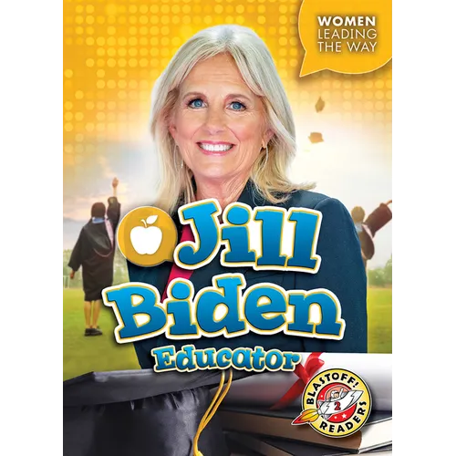 Jill Biden: Educator - Library Binding