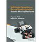 Multimodal Perception and Secure State Estimation for Robotic Mobility Platforms - Hardcover