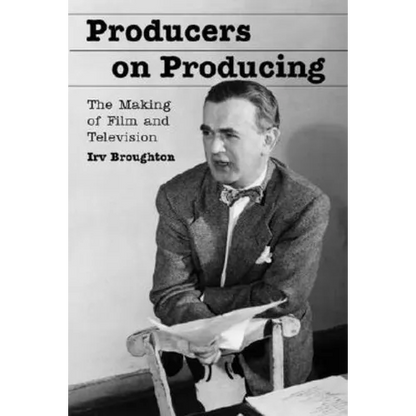 Producers on Producing: The Making of Film and Television - Paperback