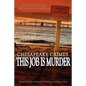 Chesapeake Crimes: This Job Is Murder - Paperback