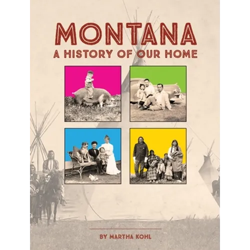 Montana: A History of Our Home - Hardcover