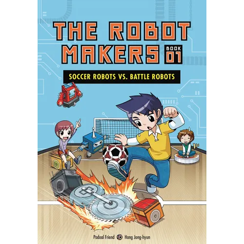 Soccer Robots vs. Battle Robots: Book 1 - Library Binding