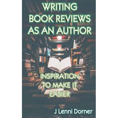 Writing Book Reviews as an Author: Inspiration to Make It Easier - Paperback