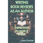 Writing Book Reviews as an Author: Inspiration to Make It Easier - Paperback