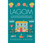 Lagom: Lo que necesita saber sobre el arte sueco de vivir una vida equilibrada - Hardcover