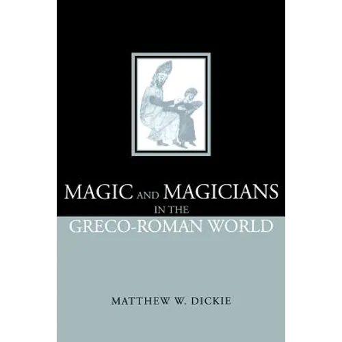 Magic and Magicians in the Greco-Roman World - Paperback