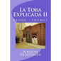 La Tora Explicada II: Exodo - Shemot - Paperback