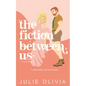 The Fiction Between Us - Paperback