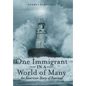 One Immigrant in a World of Many: An American Story of Survival - Hardcover