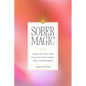 Sober Magic: Using the Tarot and Ritual in Your Journey Away from Drinking - Paperback