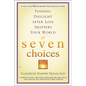 Seven Choices: Finding Daylight After Loss Shatters Your World - Paperback