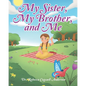 My Sister, My Brother, and Me - Paperback