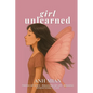 Girl Unlearned: Finding My Voice, Rebuilding My Life, and Breaking Generational Cycles - Paperback