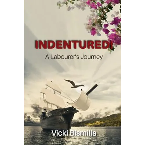 Indentured!: A Labourer's Journey - Paperback