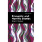 Romantic and Horrific Stories - Hardcover
