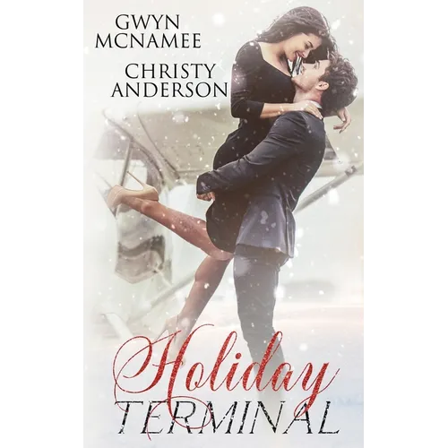 Holiday Terminal: (A Second Chance Secret Baby Billionaire Holiday Romance) - Paperback