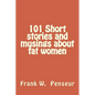 101 Short stories and musings about fat women - Paperback