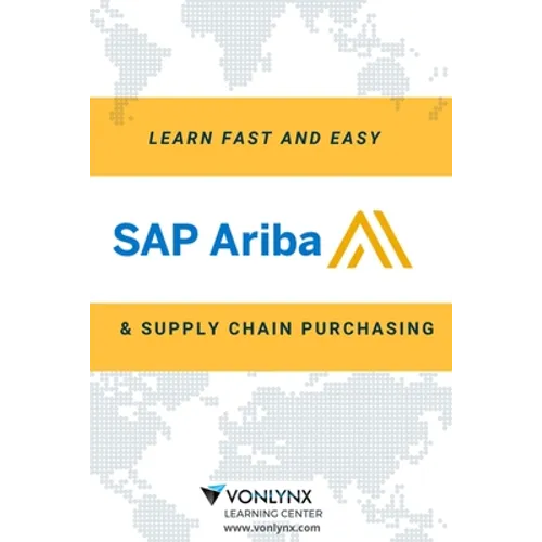 Learn SAP Ariba and Supply Chain Purchasing: Fast and Easy! - Paperback