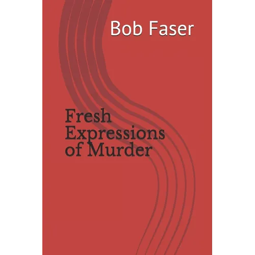 Fresh Expressions of Murder - Paperback