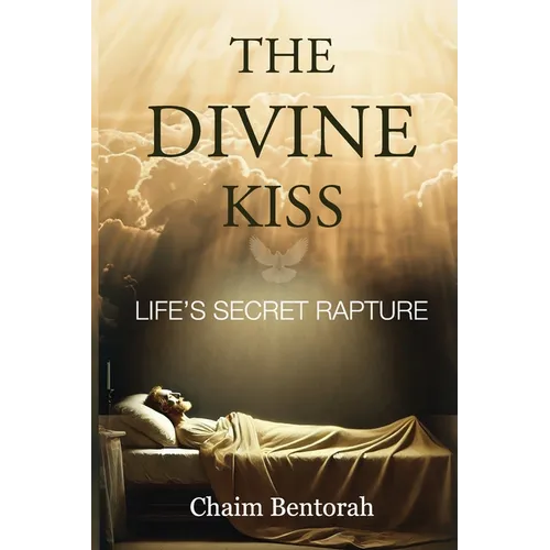 The Divine Kiss: Life's Secret Rapture - Paperback