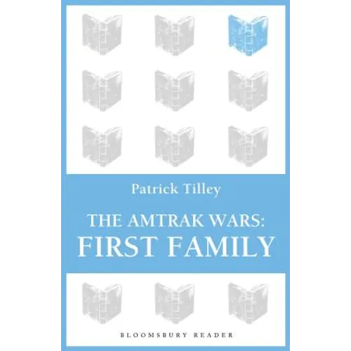The Amtrak Wars: First Family: The Talisman Prophecies Part 2 - Paperback