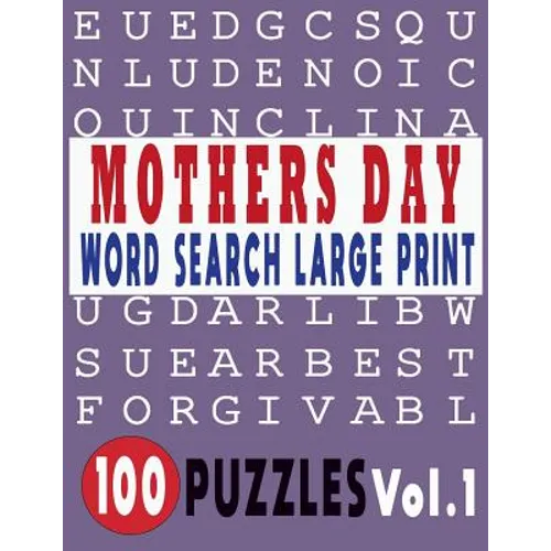 Mothers Day Word Search Large Print 100 Puzzles Vol.1 - Paperback