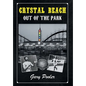 Crystal Beach: Out of the Park - Hardcover