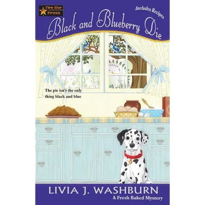 Black and Blueberry Die: A Fresh Baked Mystery - Paperback