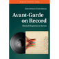 Avant-Garde on Record - Hardcover