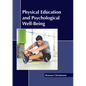 Physical Education and Psychological Well-Being - Hardcover