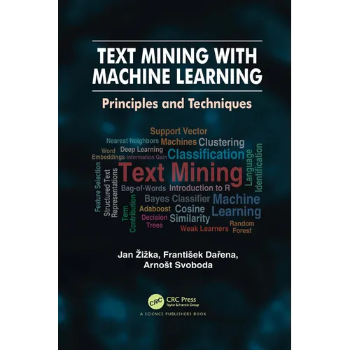 Text Mining with Machine Learning: Principles and Techniques - Paperback