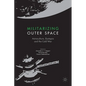 Militarizing Outer Space: Astroculture, Dystopia and the Cold War - Paperback