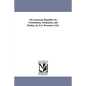 The American Republic: Its Constitution, Tendencies, and Destiny. by O.A. Browson, Ll.D. - Paperback