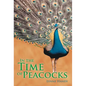 In the Time of Peacocks - Hardcover