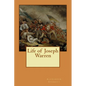 Life of Joseph Warren - Paperback