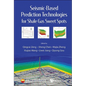 Seismic-Based Prediction Technologies Shale Gas Sweet Spots - Hardcover