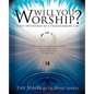 Will You Worship? - Paperback