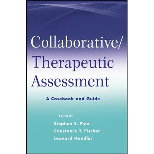Collaborative / Therapeutic Assessment: A Casebook and Guide - Paperback