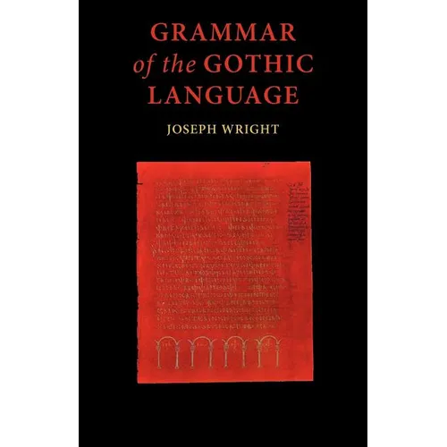 Grammar of the Gothic Language - Paperback