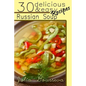Russian Soup Recipes: Thirty Delicious and Easy Soup Recipes - Paperback