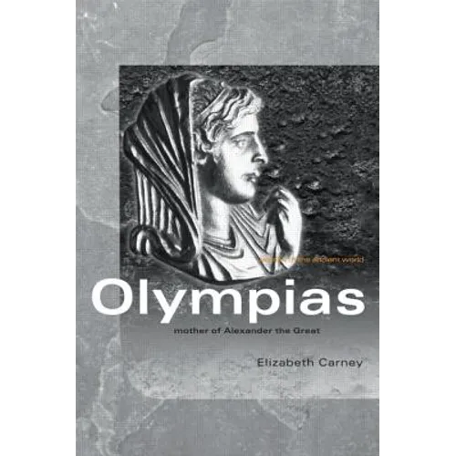 Olympias: Mother of Alexander the Great - Paperback