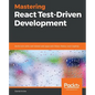 Mastering React Test-Driven Development - Paperback