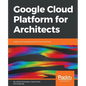 Google Cloud Platform for Architects: Design and manage powerful cloud solutions - Paperback