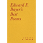 Edward F. Bayer's Best Poems - Paperback