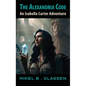 The Alexandria Code: An Isabella Carter Adventure - Hardcover