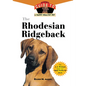 The Rhodesian Ridgeback: An Owner's Guide to a Happy Healthy Pet - Hardcover