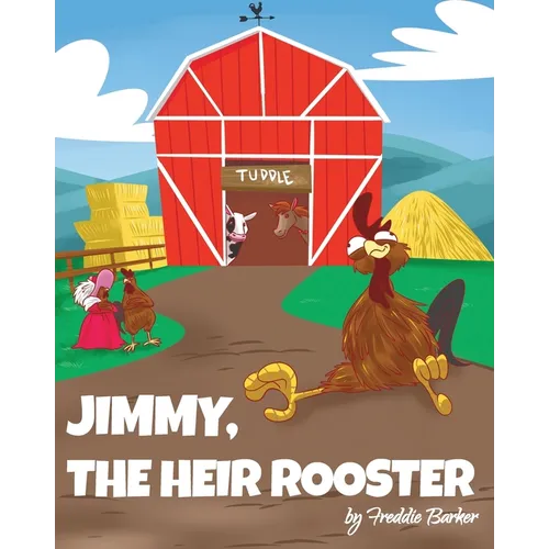 Jimmy, the Heir Rooster - Paperback
