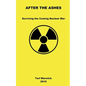 After The Ashes: Surviving The Coming Nuclear War - Paperback