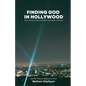 Finding God in Hollywood - Paperback